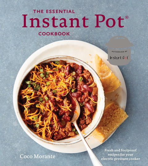 Le livre de recettes essentiel pour l’Instant Pot : des recettes fraîches et inratables pour votre autocuiseur électrique