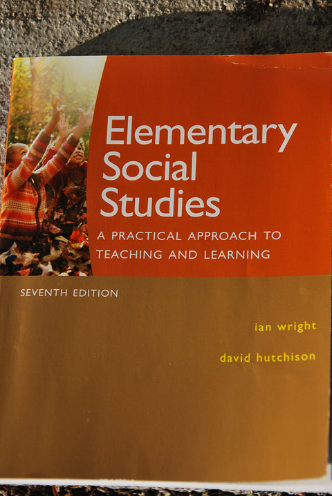 Elementary Social Studies: A Practical Approach to Teaching and Learning, Seventh Edition (7th Edition)