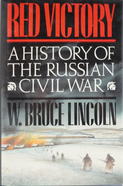 Victoire rouge : une histoire de la guerre civile russe