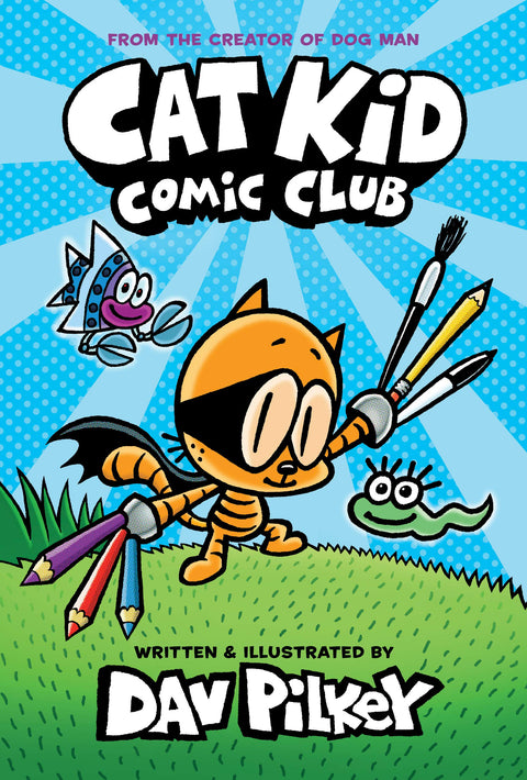 Le Club des comics de Cat Kid : un roman graphique (Le Club des comics de Cat Kid n° 1) : de l’auteur de Dog Man