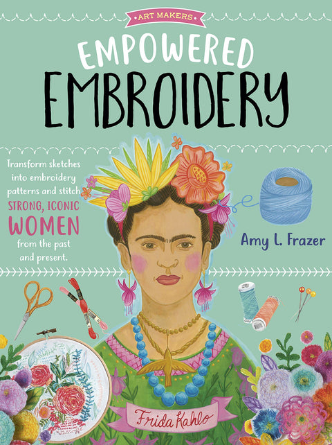 Broderie inspirante : transformez vos croquis en motifs de broderie et cousez les portraits de femmes fortes et emblématiques d'hier et d'aujourd'hui (Volume 3)