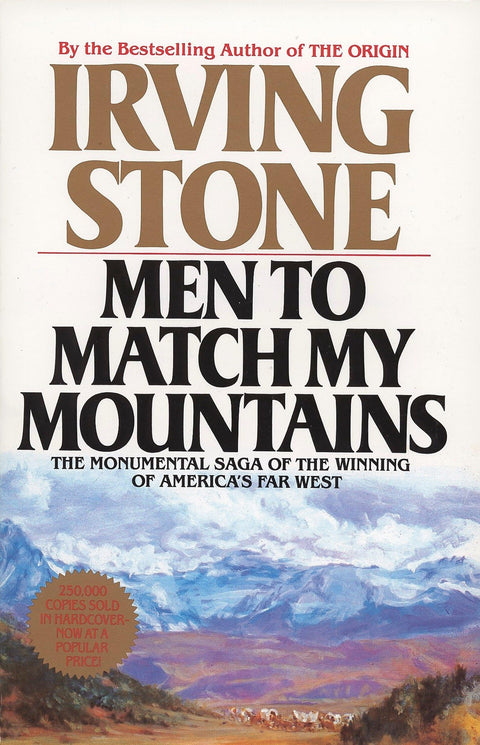 Des hommes à la hauteur de mes montagnes : la saga monumentale de la conquête du Far West américain