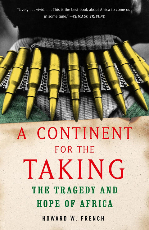 A Continent for the Taking: The Tragedy and Hope of Africa