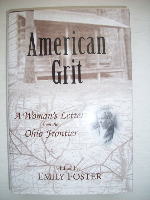 American Grit: Les Lettres d'une femme de la frontière de l'Ohio (vallée de la rivière Ohio)