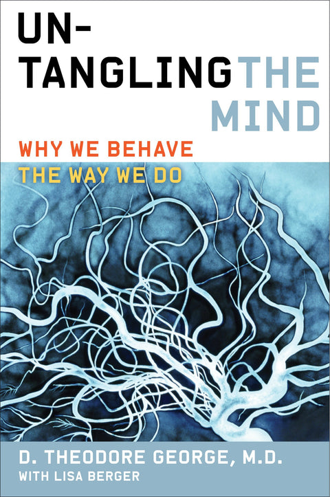 Démêler les méandres de l’esprit : pourquoi nous agissons comme nous le faisons – les neurosciences du contrôle des émotions, de la dépression et de l’addiction