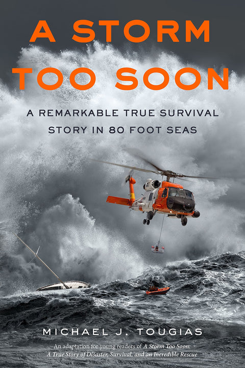 Storm Too Soon (Édition pour jeunes lecteurs) : Une histoire vraie et remarquable de survie dans des creux de 24 mètres (True Rescue)