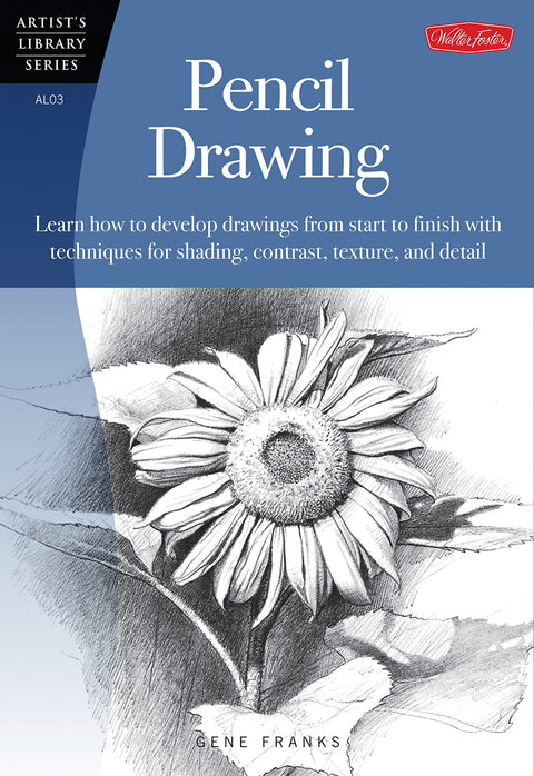 Dessin au crayon : Apprenez à développer vos dessins de A à Z grâce à des techniques d’ombrage, de contraste, de texture et de rendu des détails