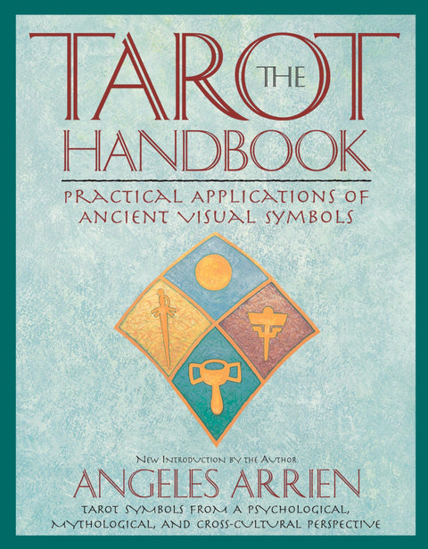 Le Manuel du Tarot : Applications pratiques des anciens symboles visuels