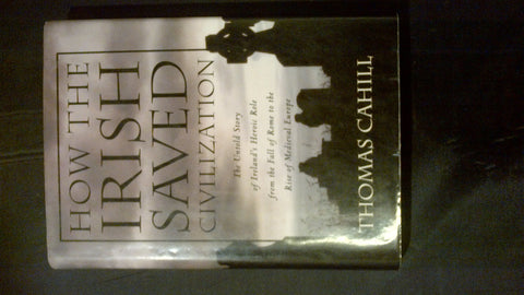 How the Irish Saved Civilization (Hinges of History)