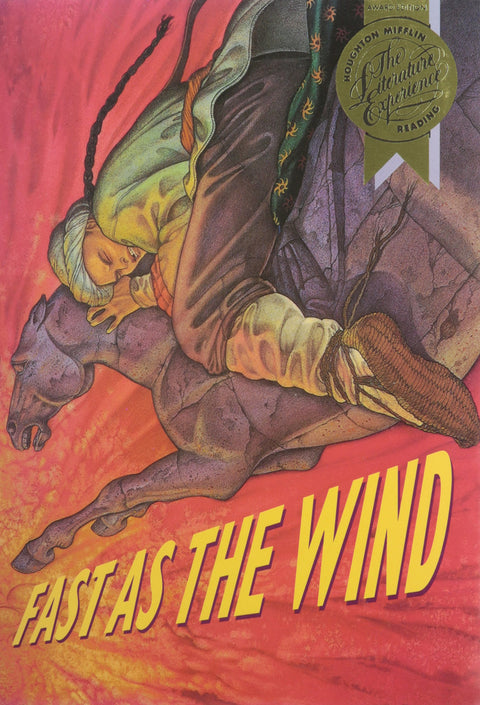 Houghton Mifflin Reading the Literature Experience: Fast As the Wind Level 5