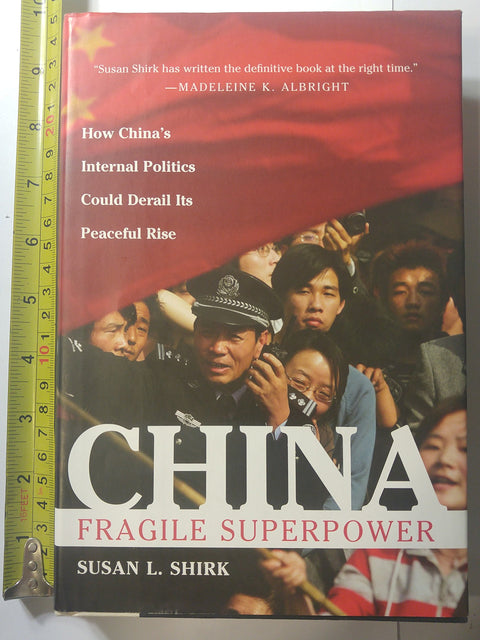 China: Fragile Superpower: How China's Internal Politics Could Derail Its Peaceful Rise