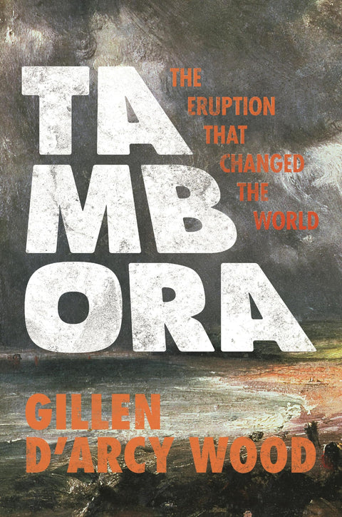 Tambora : l’éruption qui a changé le monde