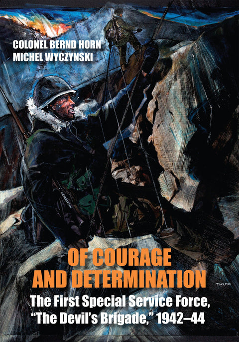 Courage et détermination : la First Special Service Force, « La brigade du diable », 1942-1944