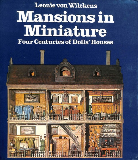 MANOIRS EN MINIATURE : QUATRE SIÈCLES DE MAISONS DE POUPÉES.