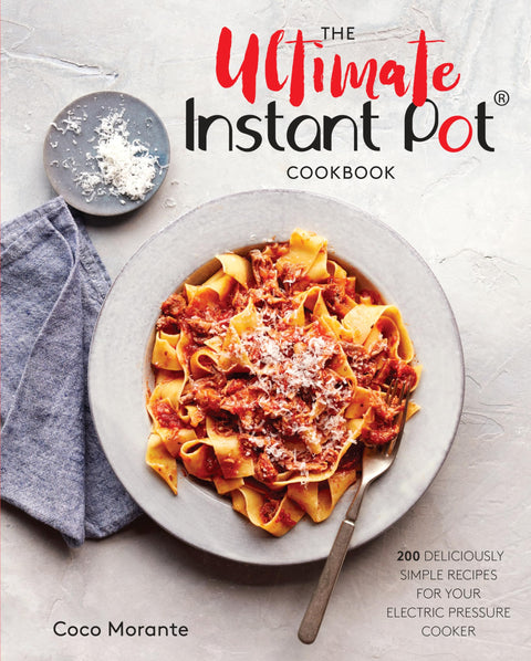 LIVRE DE CUISINE ULTIMATE POUR INSTANT POT : 200 recettes délicieusement simples pour votre autocuiseur électrique