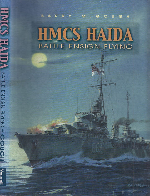 HMCS Haida, Battle Ensign Flying: Canada's Famous Tribal Class Destroyer