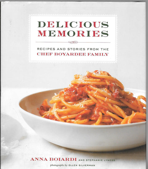 Delicious Memories: Recipes and Stories from the Chef Boyardee Family