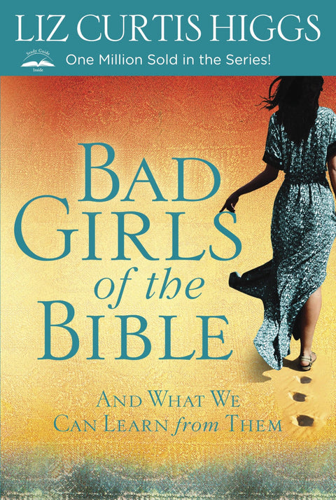 Les mauvaises filles de la Bible : et ce que nous pouvons apprendre d'elles