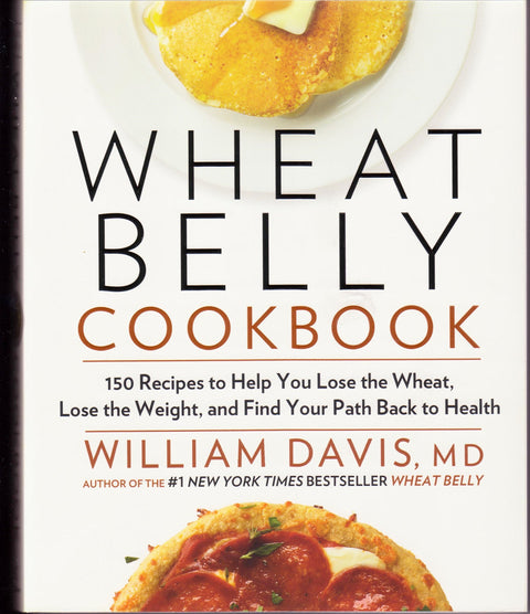 Livre de recettes Wheat Belly : 150 recettes pour vous aider à éliminer le blé, Los