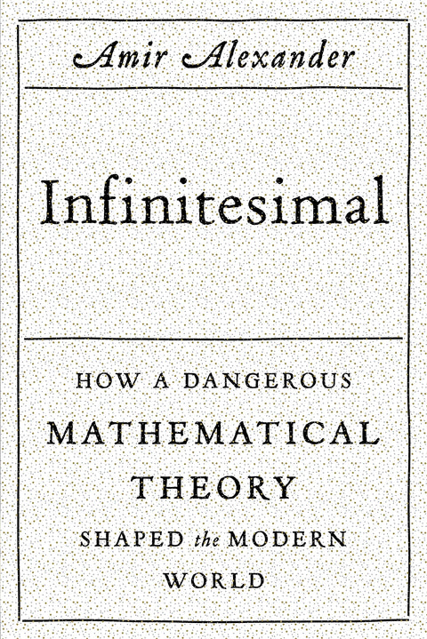 Infinitésimal : Comment une théorie mathématique dangereuse a façonné le monde moderne