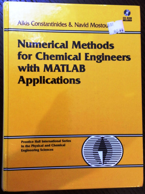 Méthodes numériques pour les ingénieurs chimistes avec applications Matlab (PRENTICE-HALL INTERNATIONAL SERIES IN THE PHYSICAL AND CHEMICAL ENGINEERING SCIENCES)