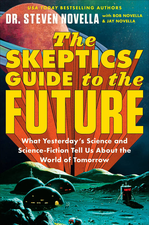Le guide des sceptiques pour l’avenir : ce que la science et la science-fiction d’hier nous apprennent sur le monde de demain