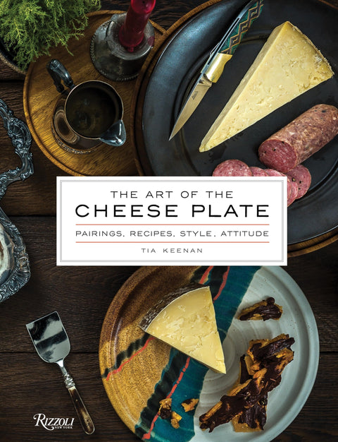 L'art du plateau de fromages : Accords, recettes, style, attitude