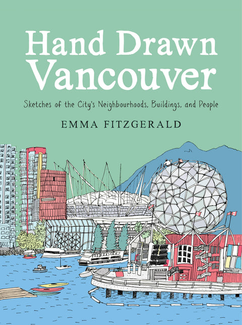 Vancouver dessinée à la main : esquisses des quartiers, des bâtiments et des habitants de la ville