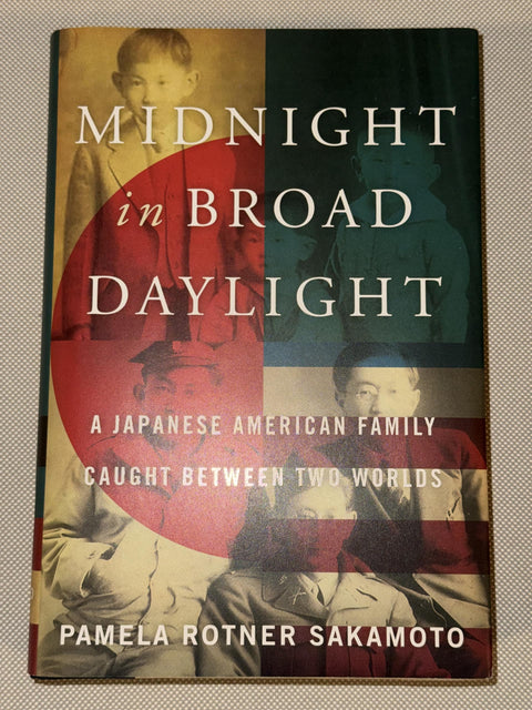 Midnight in Broad Daylight: A Japanese American Family Caught Between Two Worlds