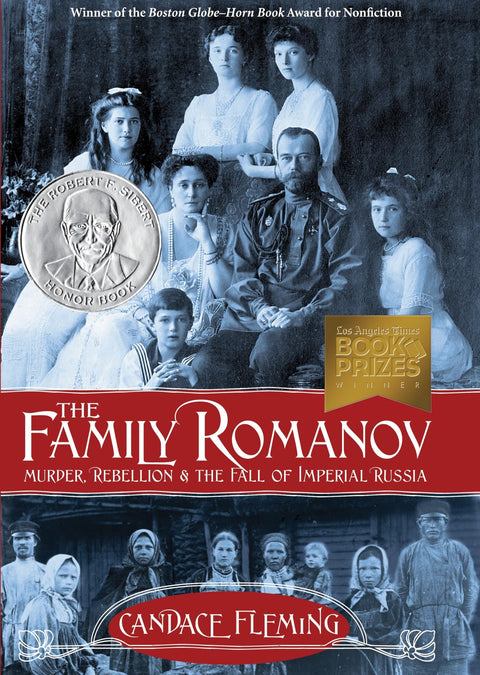 The Family Romanov: Murder, Rebellion & the Fall of Imperial Russia (Orbis Pictus Award for Outstanding Nonfiction for Children (Awards))