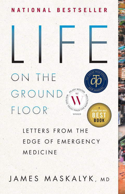 Life on the Ground Floor Letters from the Edge of Emergency Medicine
