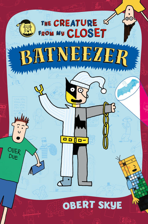 Batneezer : La créature de mon placard