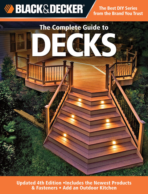 Black & Decker Le guide complet des terrasses : 4e édition mise à jour, incluant les tout derniers produits et fixations, et l’ajout d’une cuisine d’extérieur