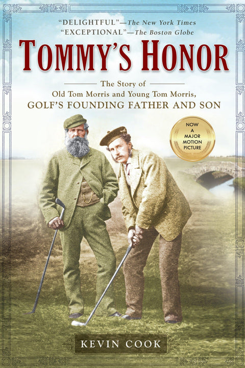 Tommy's Honor : L'histoire de Old Tom Morris et Young Tom Morris, le père et le fils fondateurs du golf