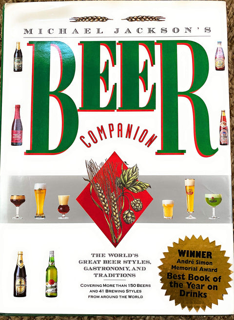 Le guide de la bière de Michael Jackson : les grands styles de bière, la gastronomie et les traditions du monde entier