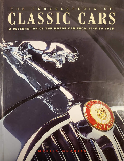 Encyclopedia of Classic Cars: A Celebration of the Motorcar from 1945 to 1975