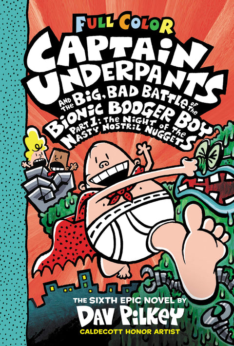 La Nuit des méchantes croûtes de nez (Capitaine Underpants et la terrible bataille du garçon à croûtes bioniques, partie 1, édition en couleurs) : 6