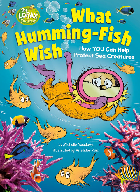Ce que souhaitent les poissons-bourdons : comment VOUS pouvez aider à protéger les créatures marines (Le Lorax, Dr Seuss)