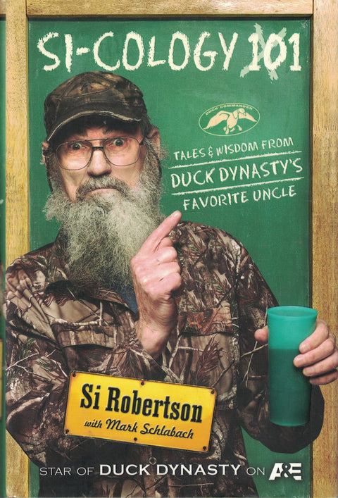 Si-cologie 1 : histoires et sagesse de l’oncle préféré de Duck Dynasty