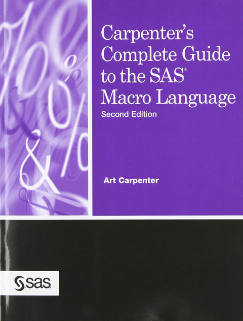 Carpenter's Complete Guide to the SAS Macro Language, 2nd Edition