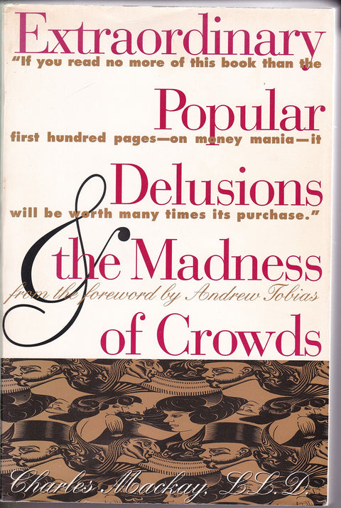 Extraordinary Popular Delusions & the Madness of Crowds