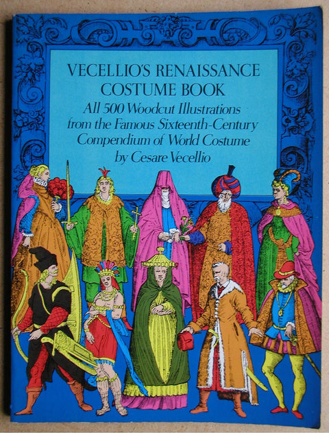 Renaissance Costume Book: All 500 Woodcut Illustrations from the Famous Sixteenth Century Compendium of World Costume (Dover Pictorial Archives)