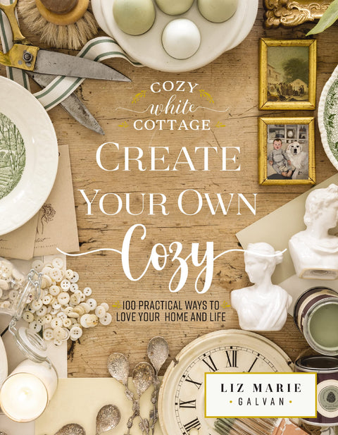 Créez votre propre cocon : 100 façons pratiques d'aimer votre maison et votre vie (Le cadeau idéal pour les passionnés de design d'intérieur, de décoration, de bricolage, d'artisanat... et d'espaces accueillants à la maison) (Cozy White Cottage)