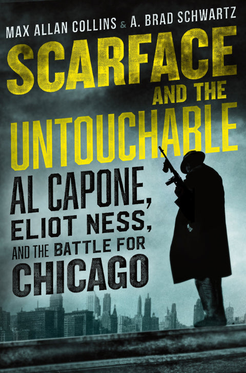 Scarface et l'Incorruptible : Al Capone, Eliot Ness et la bataille pour Chicago