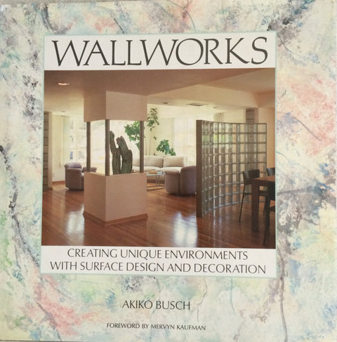 Wallworks : Créer des environnements uniques grâce au design et à la décoration de surfaces (Un livre Bantam)