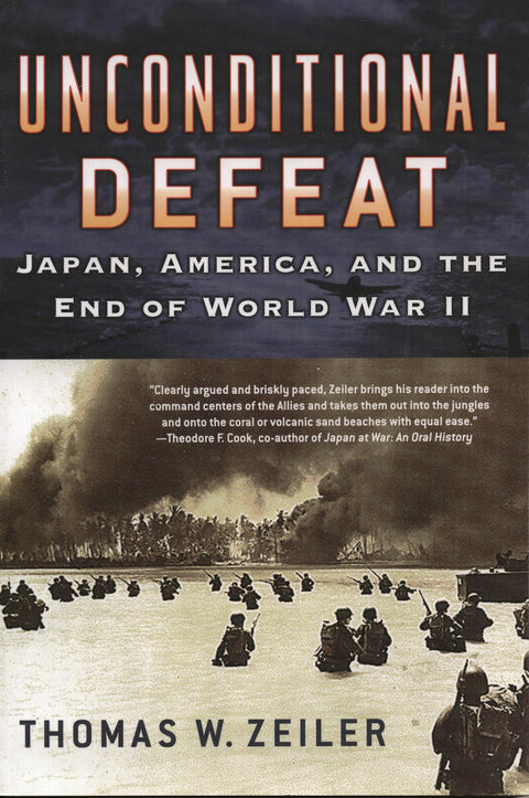 Unconditional Defeat: Japan, America, and the End of World War II (Total War: New Perspectives on World War II)