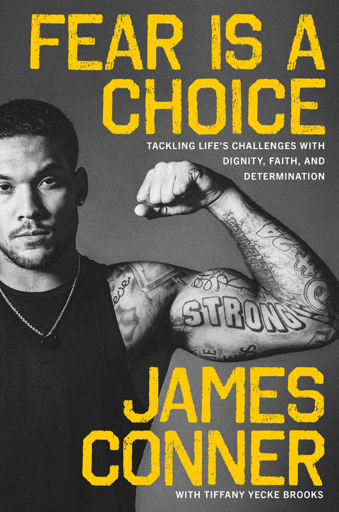 Fear Is a Choice: Tackling Life’s Challenges with Dignity, Faith, and Determination – An Inspiring Memoir by ACC Player of the Year and Cancer Survivor James Conner