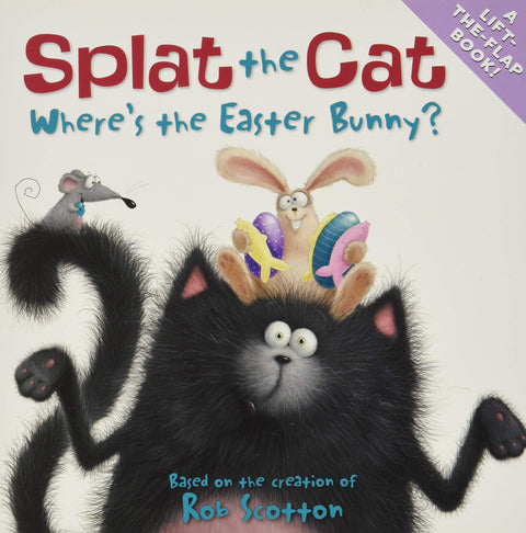 Splat le chat : Où est le lapin de Pâques ? : Un livre de Pâques et de printemps pour les enfants