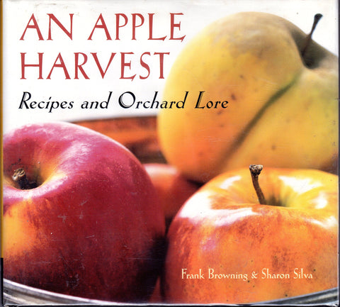 An Apple Harvest: Recipes and Orchard Lore