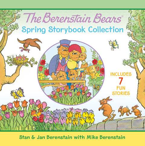 The Berenstain Bears Spring Storybook Collection: 7 Fun Stories